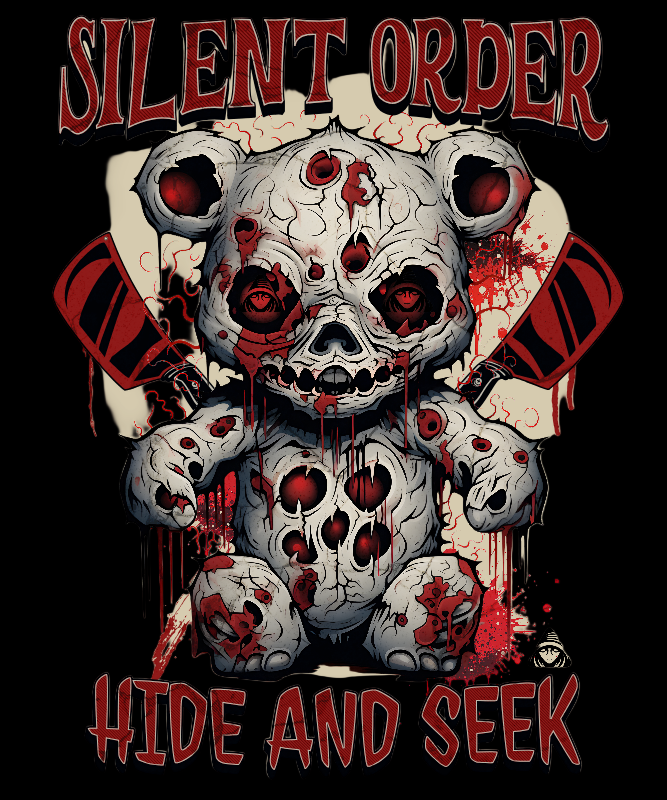 Gory teddy bear illustration with 'Silent Order' and 'Hide and Seek' text on a black background